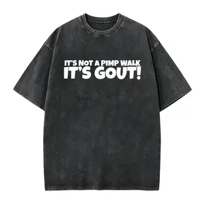 It's Not A Pimp WalK It's Gout T-Shirt,Made of 100% cotton,Not easy to shrink, Durable,Soft and comfortable,Made in USA