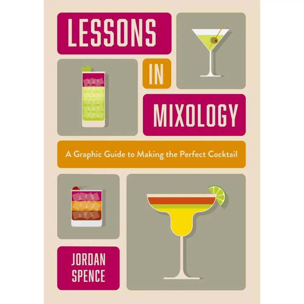 USED Book - Lessons in Mixology: A Graphic Guide to Making the Perfect Cocktail by Spence, Jordan (Hardcover) - english