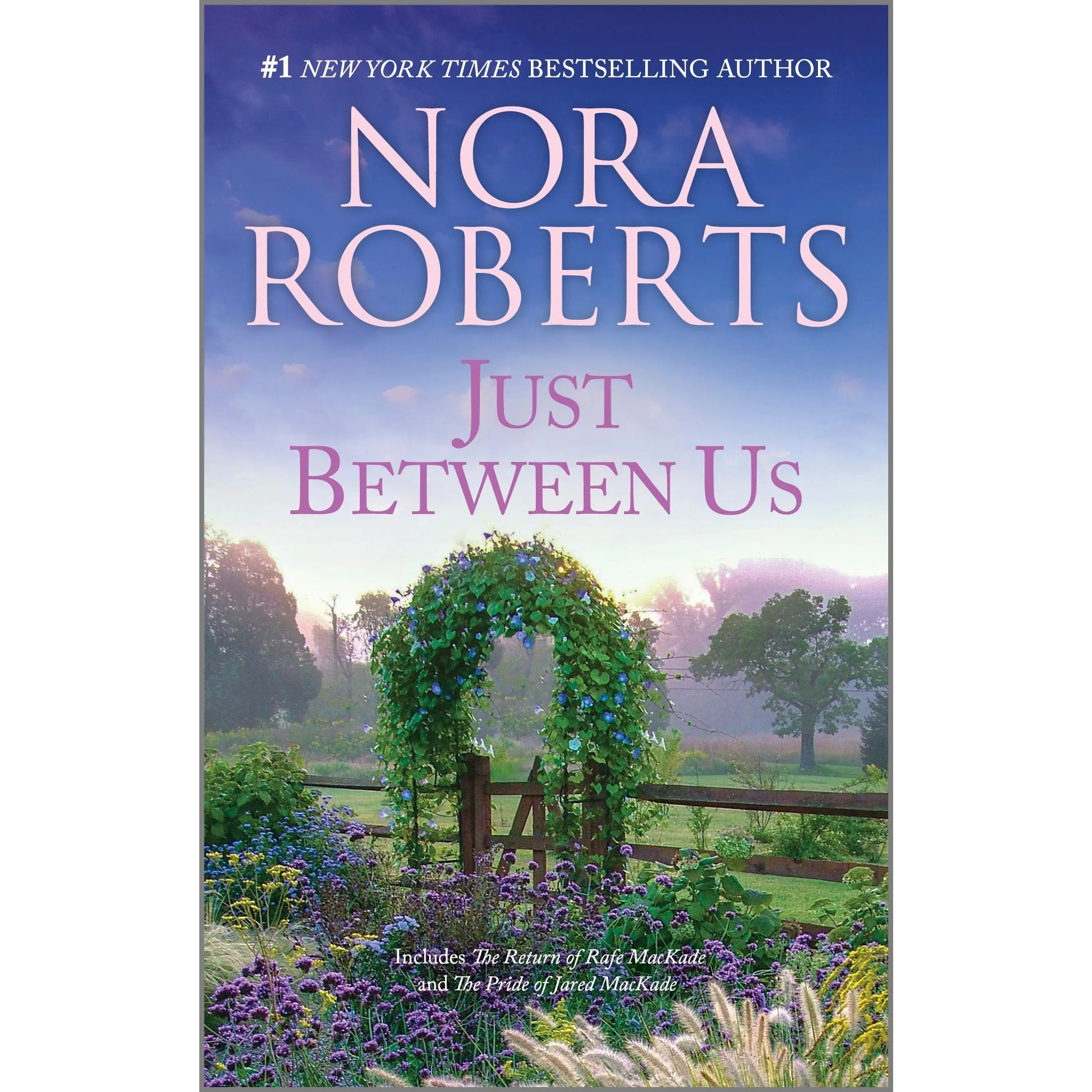 Just Between Us (MacKade Brothers) by Nora Roberts [Paperback Book]