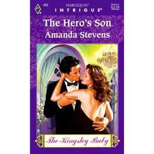 USED-The Hero's Son (The Kingsley Baby, Book 1) (Harlequin Intrigue Series #453) by Amanda Stevens (Unknown)