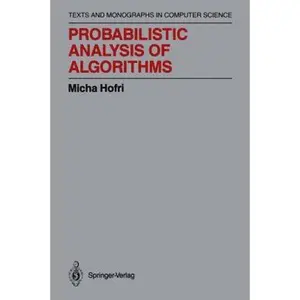 USED-Probabilistic Analysis of Algorithms: On Computing Methodologies for Computer Algorithms Performance Evaluation (Monographs in Computer Science) by Micha Hofri (Hardcover)