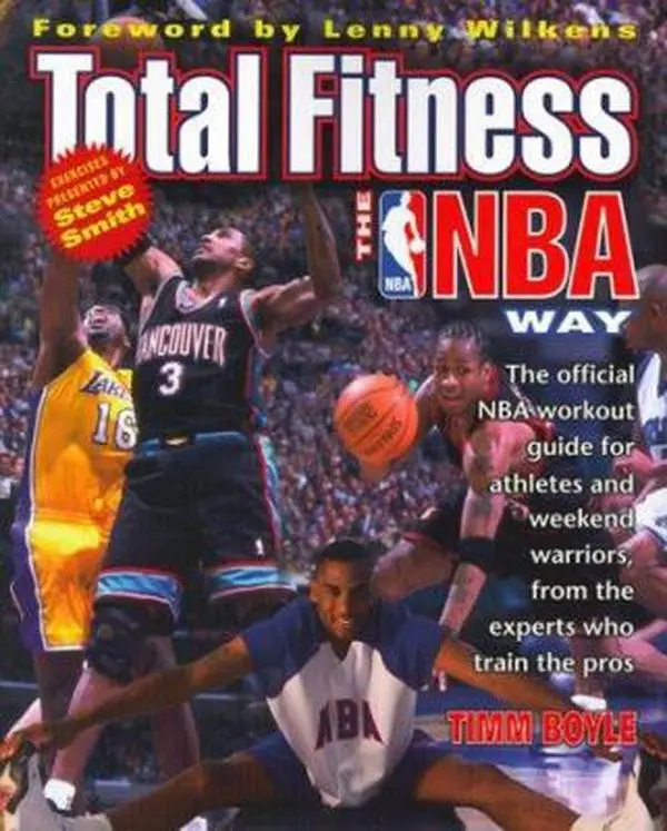 USED Book - Total Fitness the NBA Way: The Official NBA Workout Guide for Athletes and Weekend Warriors, from the Experts Who Train the Pros by Timm Boyle (Paperback) - english