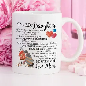 Personalized [SEND CUSTOM VIA MESSENGER] To My Daughter If Ever There Is A Tomorrow When We're Not Together Gift From Mom, Mother And Daughter Mug For Daughter From Mom For Mother's Day Birthday Anniversary