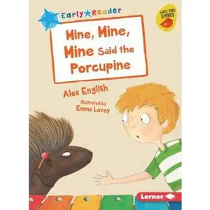 USED-Mine, Mine, Mine Said the Porcupine by English, Alex (Paperback)