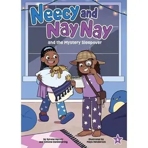 Neecy and Nay Nay and the Mystery Sleepover (Neecy and Nay Nay #4) (a Little Bee Books Chapter Book Series) -- Syrone Harvey - Paperback