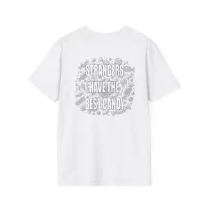 "Strangers Have the Best Candy" T-Shirt – Spooky, Sweet, and Slightly Suspicious (Back Only)