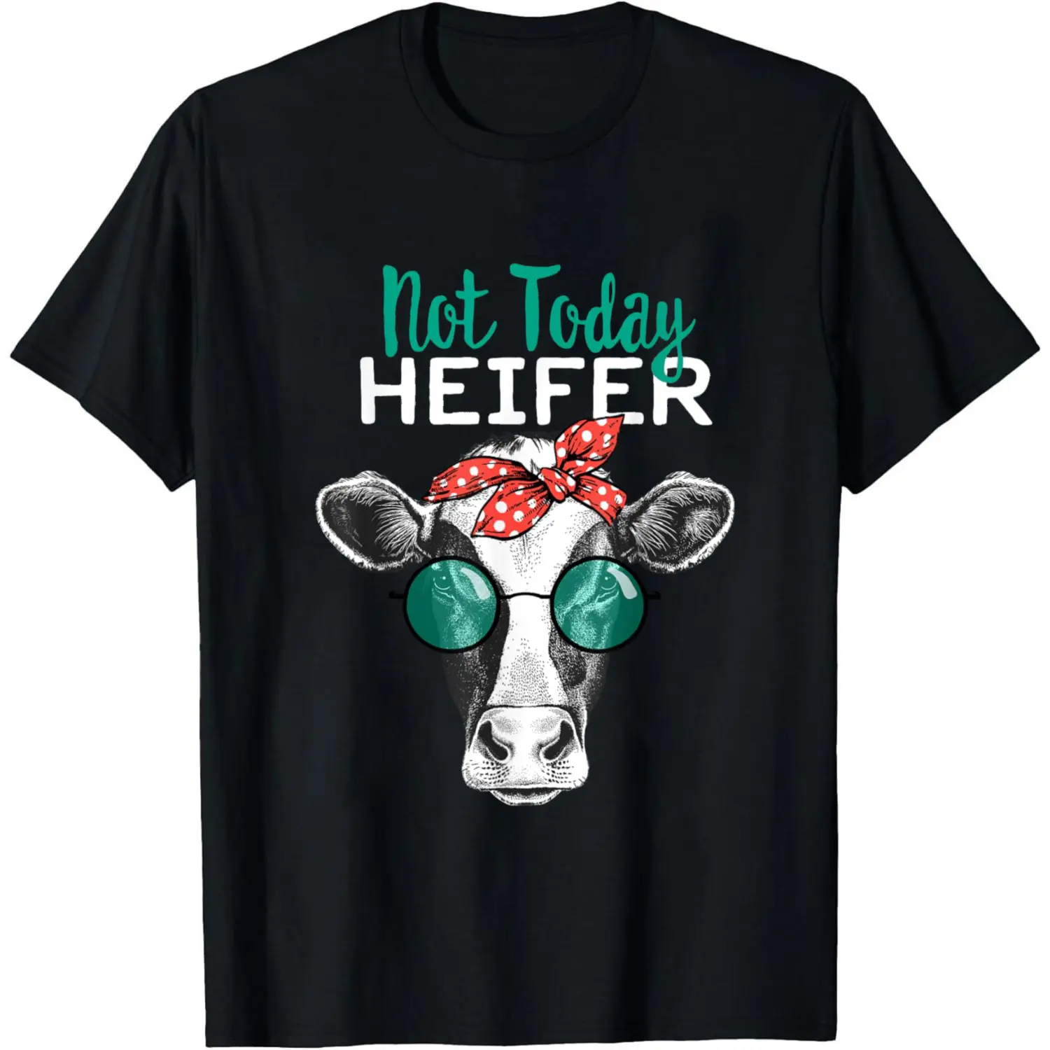 100% Cotton Not Today Heifer Cow With Sunglasses T-Shirt Women Men Unisex Clothing Streetwear