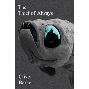 USED-Thief of Always: A Fable by Barker, Clive (Paperback)