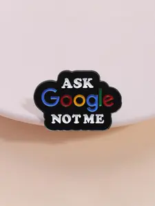 Minimalist Humorous Metal Badge, Ask Google Not Me Slogan Pin, Essential for Programmers & Social Anxiety, Computer Bag Decoration, Fashion Accessory, Alloy Brooch Pin, Letter Brooch Pin, Lapel Pins