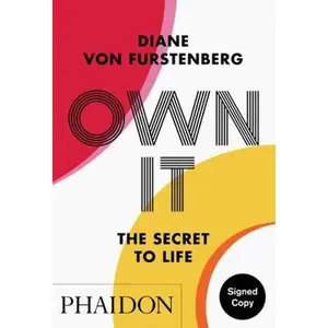 USED-Own It: The Secret to Life (Signed Edition) by Diane Von Furstenberg (Paperback)
