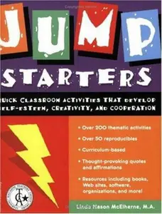 USED-Jump Starters : Quick Classroom Activities That Develop Self-Esteem, Creativity and Cooperation by Linda Nason McElherne (Paperback)