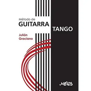 MÉTODO DE GUITARRA TANGO: EDICIÓN 2020 (Spanish Edition)