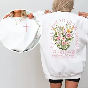 Let All That You Do Be Done In Love 2 Sided Sweatshirt – Trendy Christian Bible Verse Apparel, Jesus Loves You Faith Top, Casual Streetwear Gift for Women