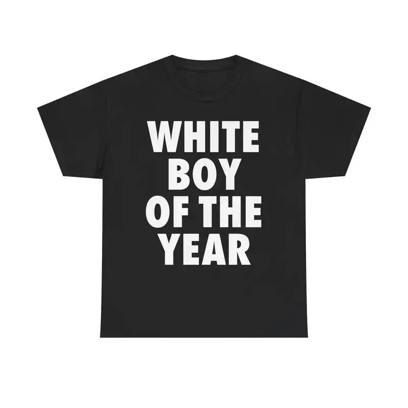 WHITE BOY OF THE YEAR SHIRT - Man Menswear Oversized Tshirt Streetwear Casual Classic Cotton Shortsleeve Still don’t have your ‘White Boy of the Year’ tee? y2k  grunge  clothes