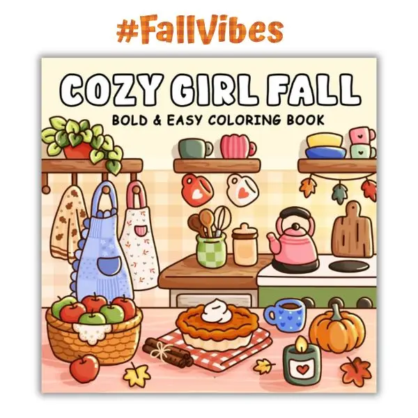 Halloween fall Gift Fallvibes Cozy Girl Fall Coloring Book: Bold and Easy Autumn-Inspired Designs for Adults and Teens | Cute Hygge Illustrations (Cozy Girl Series)