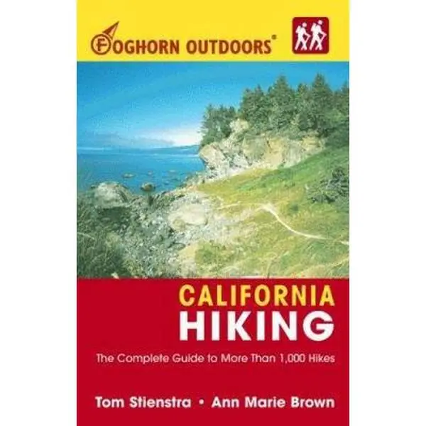 USED-Foghorn Outdoors California Hiking: The Complete Guide to More Than 1,000 Hikes by Tom Stienstra (Paperback)