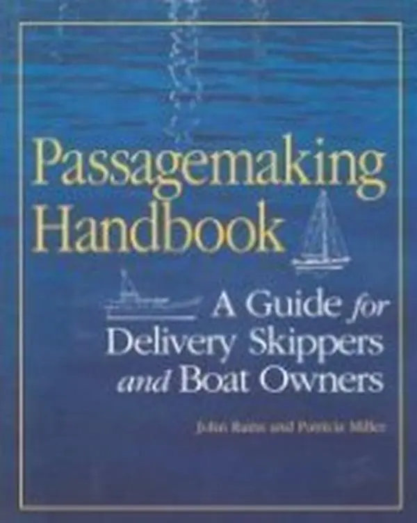 USED-Passagemaking Handbook: A Guide for Delivery Skippers and Boatowners by John Rains (Hardcover)