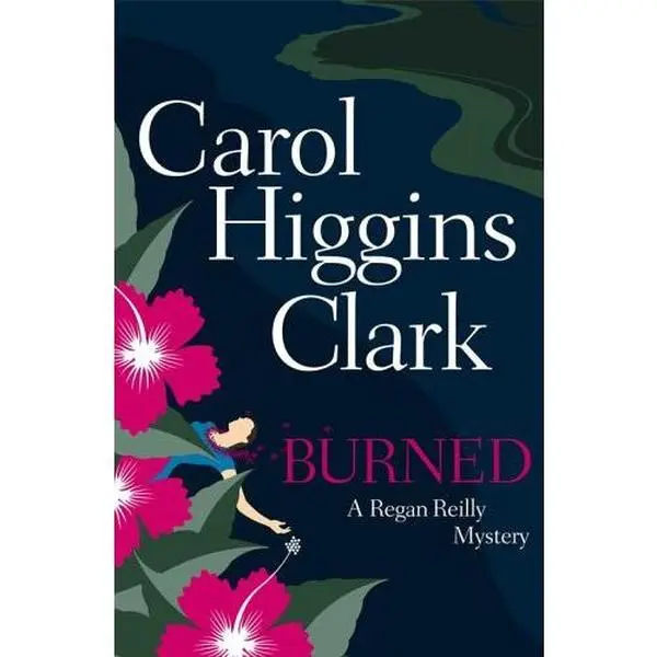 USED-Burned (Regan Reilly Mysteries, No. 8) by Clark, Carol Higgins (Hardcover)