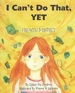 USED-I Can't Do That, YET: Growth Mindset by Cordova, Esther Pia (Paperback)