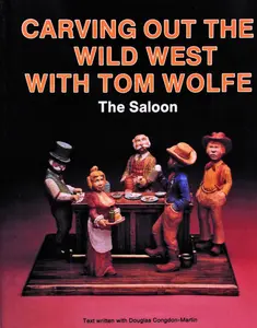 USED-Carving Out the Wild West with Tom Wolfe: The Saloon by Wolfe, Tom (Paperback)