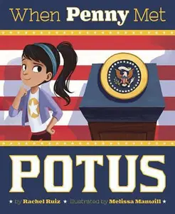 USED-When Penny Met Potus by Ruiz, Rachel (Hardcover)