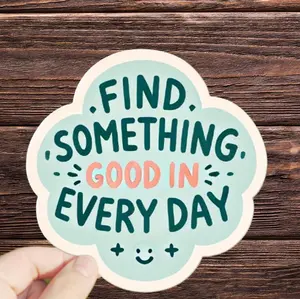 Find Something Good In Every Day sticker Waterproof Sticker retro water bottle sticker positive quote motivational laptop stickers