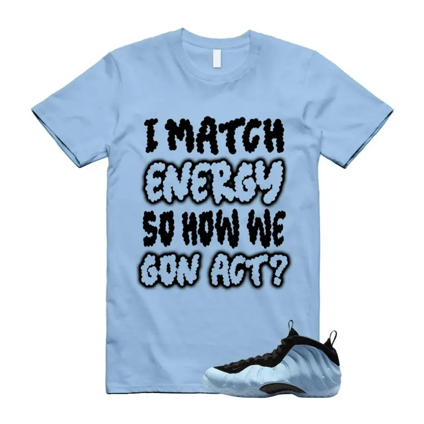Foamposite Psychic Blue T Shirt Match MATCH, Foamposite One Psychic Blue Shirt, Gildan 5000 Unisex Shirt, 100% Cotton, Unique Graphic Tee