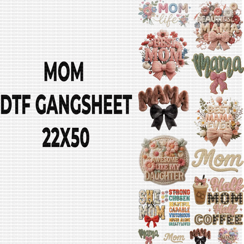 MOM DTF GANGSHEET FOR SHIRTMAKING