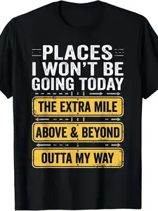 Men's Funny "Places I Won't Be Going Today" T-Shirt - Humorous Slogan Print, Soft Breathable Round Neck Short Sleeve Tee Suitable for Casual Wear, Machine Washable, All-Season Fit for Everyday Outfits & Outdoor Activities