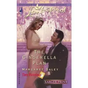 USED-The Cinderella Plan (Tiny Blessings Series #4) (Larger Print Love Inspired #320) by Margaret Daley (Unknown)