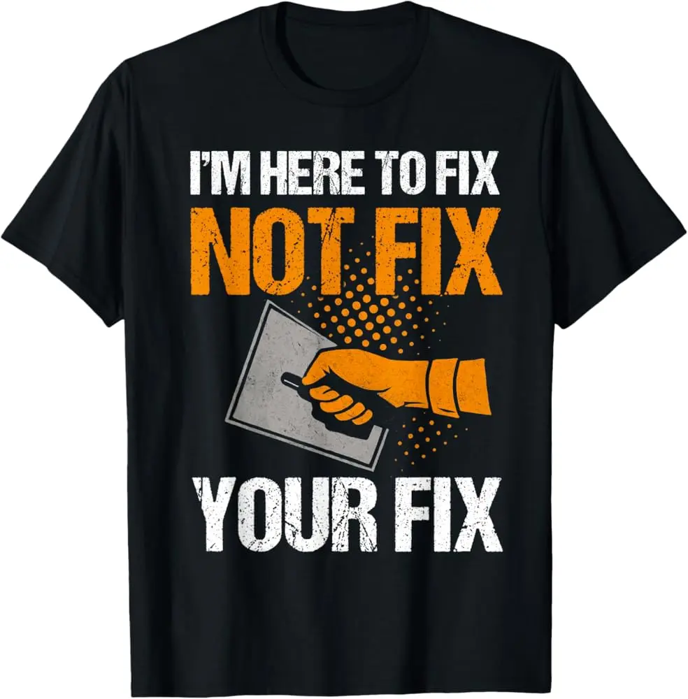 Drywall Finisher Drywall Finishing Funny Drywaller T-Shirt