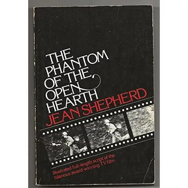 USED Book - The Phantom of the Open Hearth: A film for television co-ordinated by Leigh Brown by Jean Shepherd (Paperback) - english