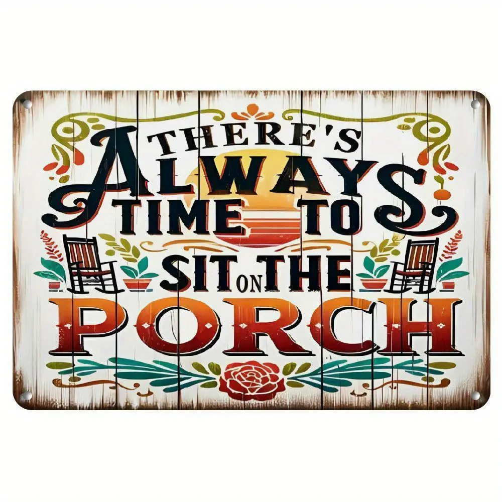 8x12 inch Sarcastic Vintage Metal Tin Sign "Always Time to Sit On The Porch", Outdoor Wall Decor, Porch Garage Home Decor, Cafe Bar Club Decor, Farm Garden Wall Art Sign Decoration