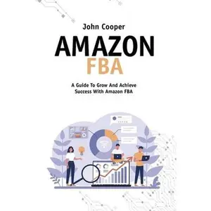 USED-Amazon FBA: Tricks And Everything You Need To Know About Amazon FBA by Cooper, John (Paperback)