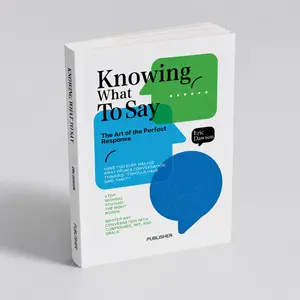 Knowing What To Say: The Art of the Perfect Response Book, Humanities & Social Sciences Psychology & Relationships Guide for Effective Communication