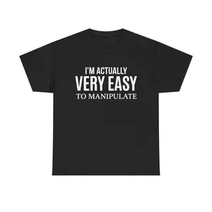 100% Cotton Funny Sarcastic T-Shirt - "I'm Actually Very Easy To Manipulate" Graphic Tee, Self-Deprecating Humor Shirt, Casual Streetwear Short Sleeve Round Neck Gift for Men & Women
