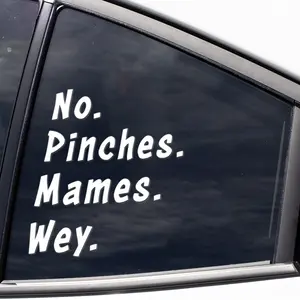 Funny Decals in Spanish No Pinches Mames Wey Mexican Slang Decal Stickers Vinyl for Your Truck Calcomanias para carro o Troca