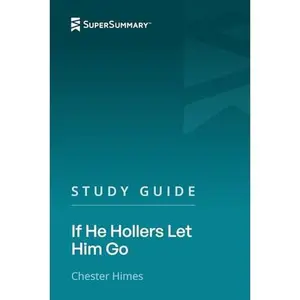 USED-Study Guide: If He Hollers Let Him Go by Chester Himes (SuperSummary) by SuperSummary (Paperback)