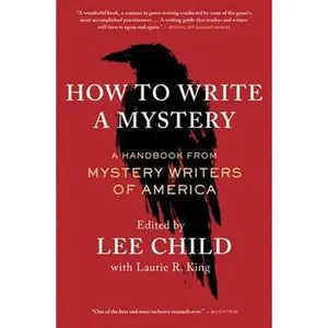 HOW TO WRITE A MYSTERY: A HANDBOOK FROM MYSTERY WRITERS OF AMERICA [Tradepaper]