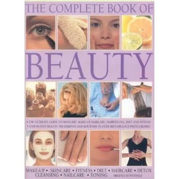 Used Hardcover Book - The Complete Beauty Guide: Professional Tutorial for Skincare, Makeup, Haircare, Hairstyling, Fitness, Body Toning, Diet, Health and Vitality by Helena Sunnydale (English) - Hardcover Books