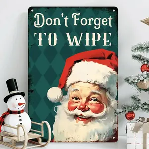 Vintage Santa Claus Metal Wall Art Decor Featuring Humorous Wipe Reminder in Classic Flat Tin Sign Style Suitable for Holiday Home Accent
