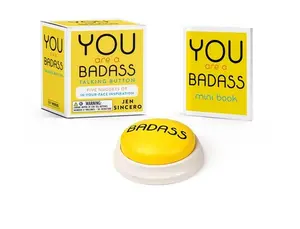 You Are a Badass(r) Talking Button: Five Nuggets of In-Your-Face Inspiration -- Jen Sincero, Other Merchandise