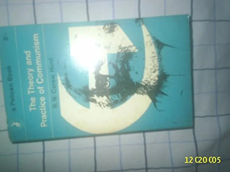 USED-The Theory and Practice of Communism by R. N. Carew Hunt (Paperback)