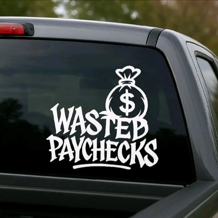 Wasted Paychecks Bluecollar Vinyl Decal Sticker, DIY Scrapbooking & Stamping Trick Sticker