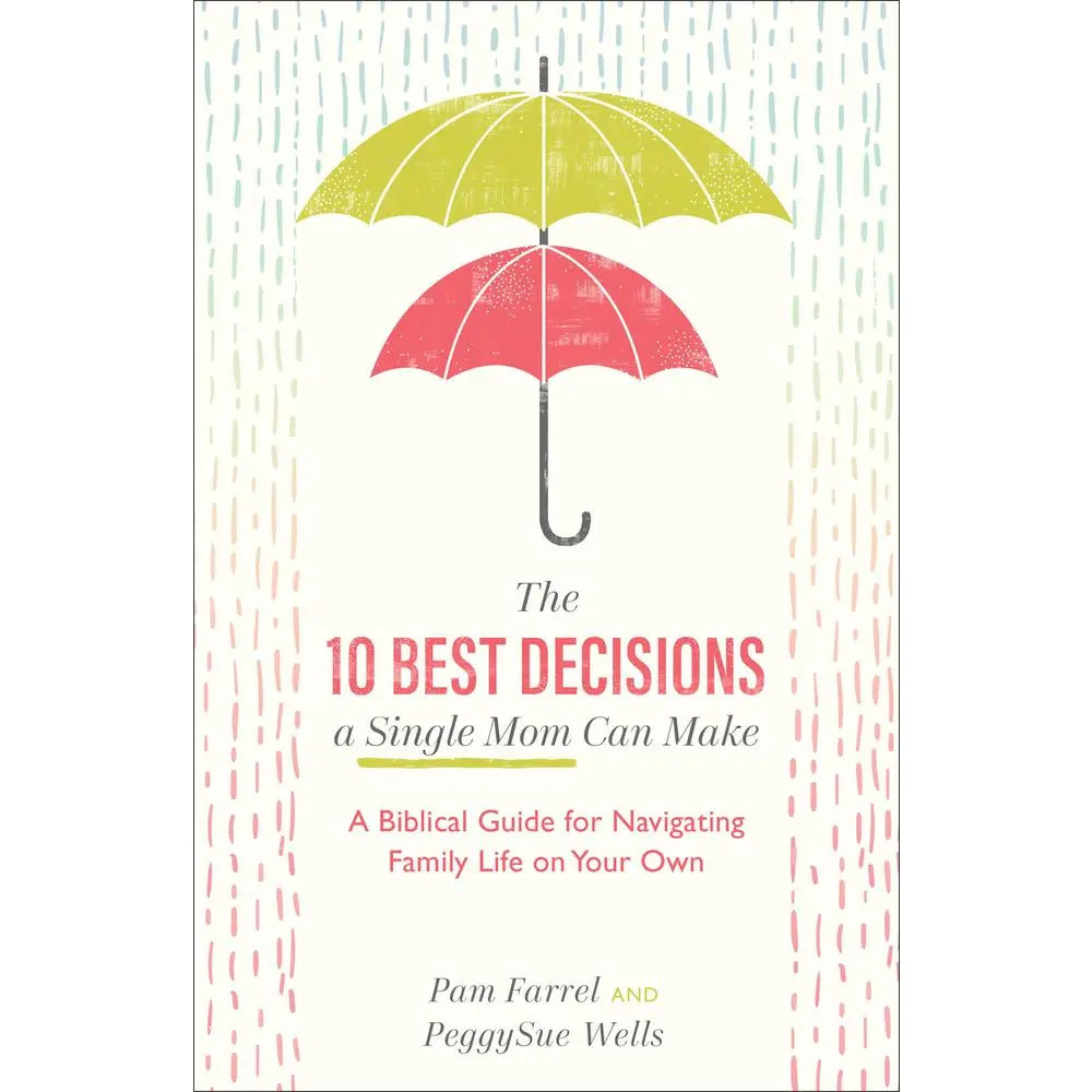 USED Book - The 10 Best Decisions a Single Mom Can Make: A Biblical Guide for Navigating Family Life on Your Own by Farrel, Pam (Paperback) - english