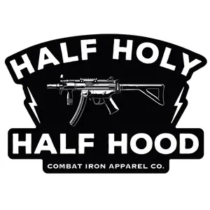 Half Holy. Half Hood. Decal Half Holy. Half Hood. Decal