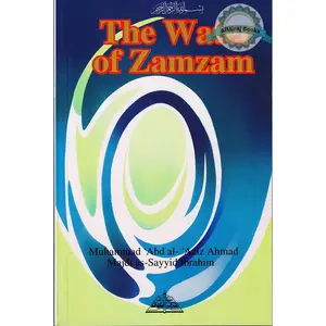 The Water of Zamzam By Muhammad Abdul-Aziz Ahmad Majdi as-Sayyid Ibrahim