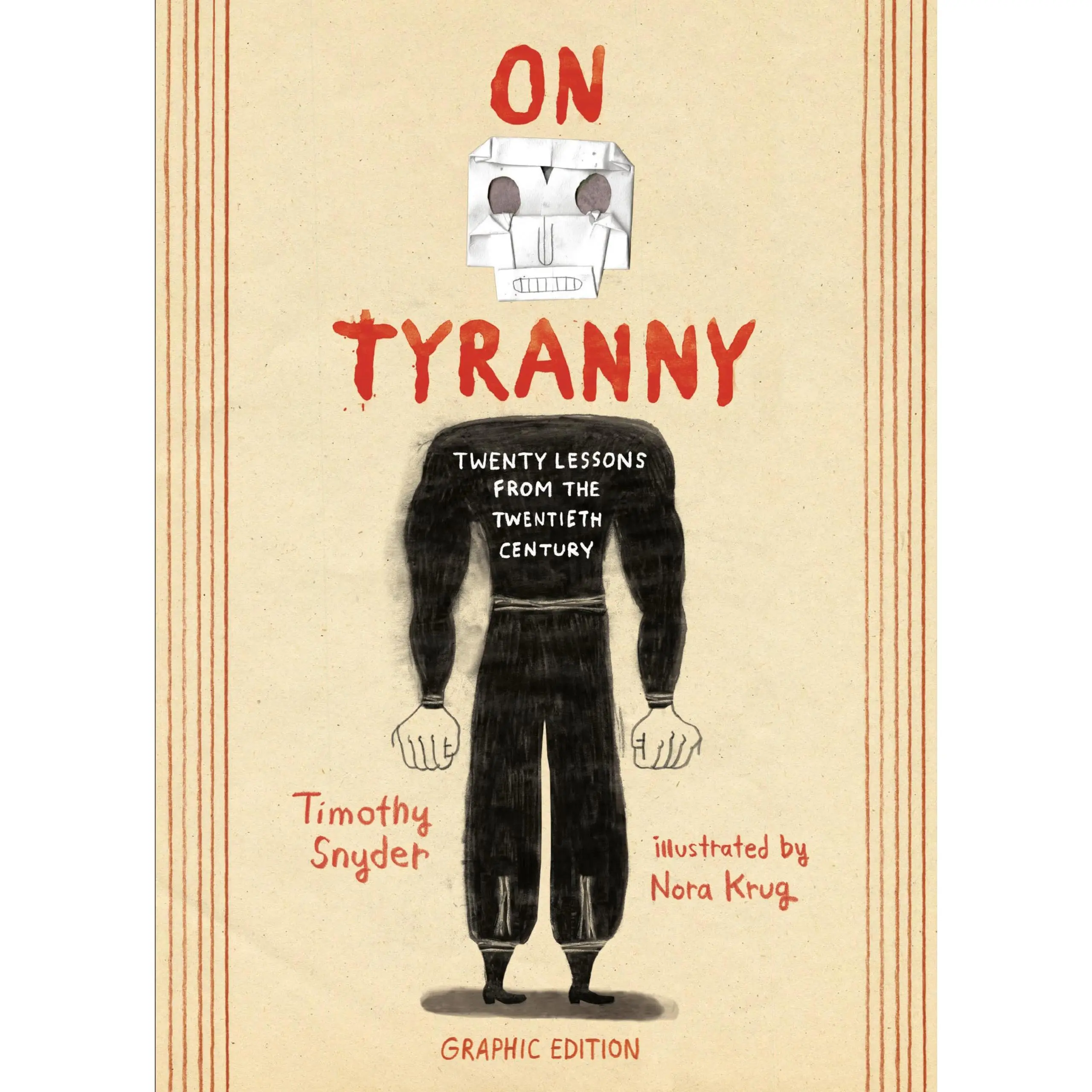 On Tyranny Graphic Edition: Twenty Lessons from the Twentieth Century -- Timothy Snyder - Hardcover