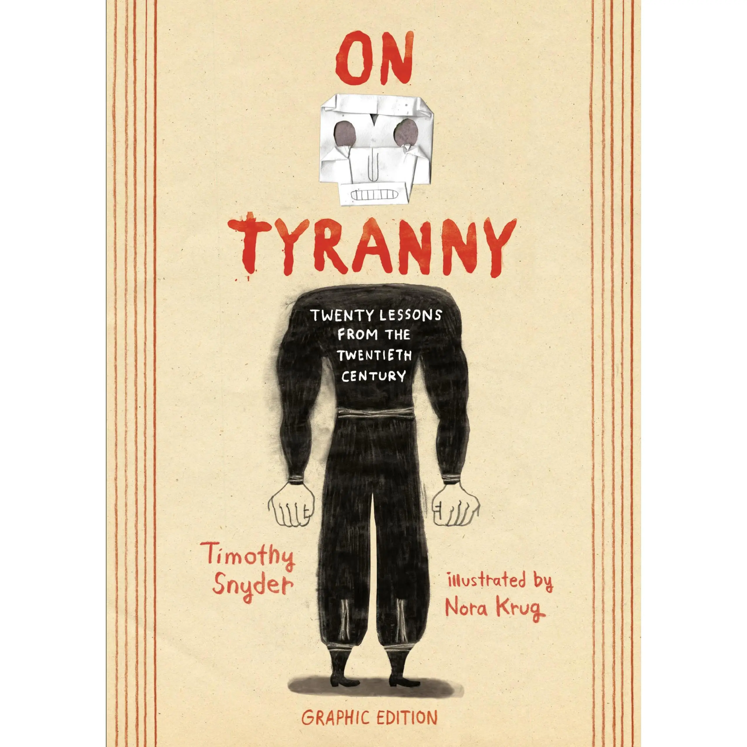 On Tyranny Graphic Edition: Twenty Lessons from the Twentieth Century -- Timothy Snyder - Paperback