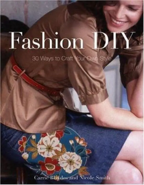 Used Book - Fashion DIY: 30 Chic Clothing Vintage Handicrafts Tutorials by Carrie Blaydes (Paperback, English), Skill